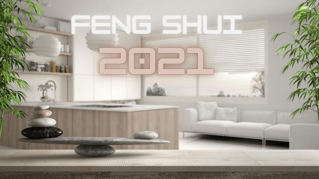 Feng Shui pentru 2021